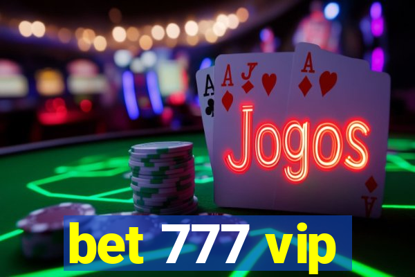 bet 777 vip